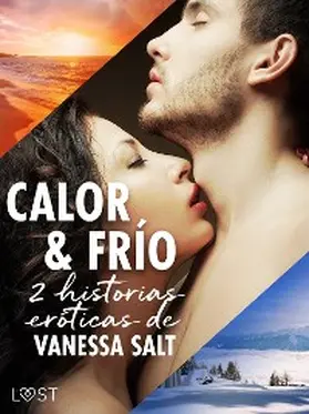 Salt |  Calor y frío - 2 historias eróticas de Vanessa Salt | eBook | Sack Fachmedien