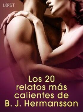 Hermansson |  Los 20 relatos más calientes de B. J. Hermansson - una colección erótica | eBook | Sack Fachmedien