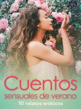 Bech / Edholm / Slonawski |  Cuentos sensuales de verano - 10 relatos eróticos | eBook | Sack Fachmedien