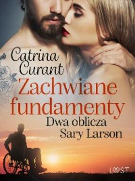 Curant |  Zachwiane fundamenty. Dwa oblicza Sary Larson - opowiadanie erotyczne | eBook | Sack Fachmedien