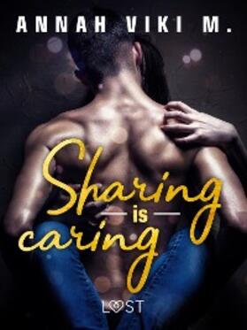 M. |  Sharing is caring - opowiadanie erotyczne | eBook | Sack Fachmedien