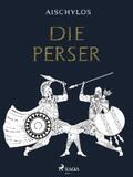 Aischylos |  Die Perser | eBook | Sack Fachmedien