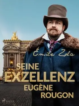 Zola |  Seine Exzellenz Eugène Rougon | eBook | Sack Fachmedien