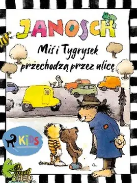 Janosch |  Mi¿ i Tygrysek przechodz¿ przez ulic¿ | eBook | Sack Fachmedien