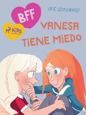 Leonhardt |  BFF: Vanesa tiene miedo | eBook | Sack Fachmedien