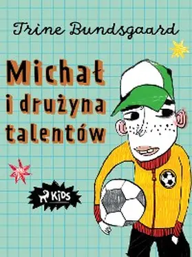 Bundsgaard |  Michal i druzyna talentów | eBook | Sack Fachmedien