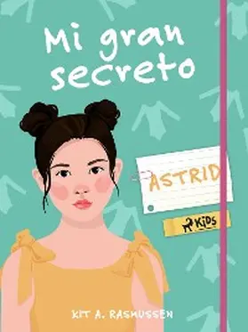 Rasmussen |  Mi gran secreto: Astrid | eBook | Sack Fachmedien