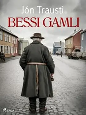 Trausti |  Bessi gamli | eBook | Sack Fachmedien