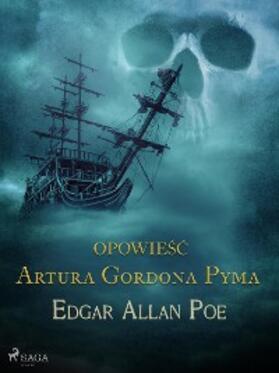Poe |  Opowiesc Artura Gordona Pyma | eBook | Sack Fachmedien