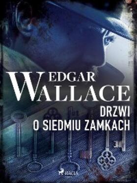 Wallace |  Drzwi o siedmiu zamkach | eBook | Sack Fachmedien