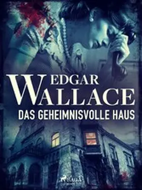 Wallace |  Das geheimnisvolle Haus | eBook | Sack Fachmedien
