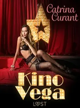 Curant |  Kino Vega - opowiadanie erotyczne | eBook | Sack Fachmedien