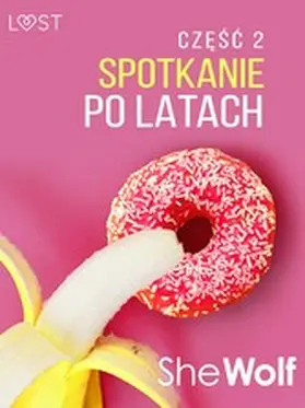 SheWolf |  Spotkanie po latach 2 - opowiadanie erotyczne | eBook | Sack Fachmedien