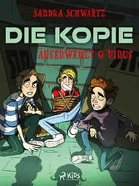 Schwartz |  Die Kopie - Auserwählt & Virus | eBook | Sack Fachmedien