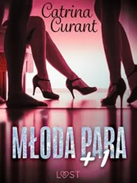 Curant |  Mloda para + 1 - opowiadanie erotyczne | eBook | Sack Fachmedien