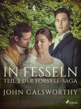 Galsworthy |  In Fesseln - Teil 2 der Forsyte-Saga | eBook | Sack Fachmedien