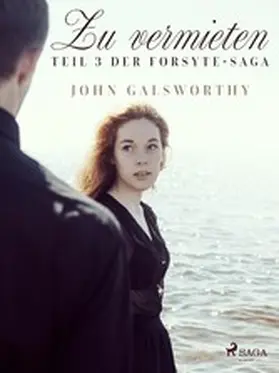 Galsworthy |  Zu vermieten - Teil 3 der Forsyte-Saga | eBook | Sack Fachmedien
