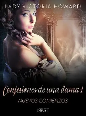 Howard |  Confesiones de una dama 1: Nuevos comienzos | eBook | Sack Fachmedien
