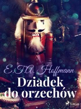 Hoffmann | Dziadek do orzechów | E-Book | sack.de
