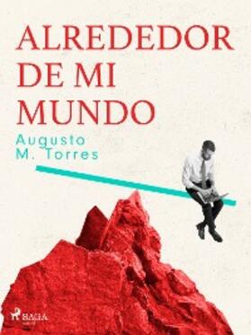 Torres |  Alrededor de mi mundo | eBook | Sack Fachmedien
