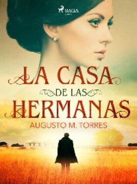 Torres |  La casa de las hermanas | eBook | Sack Fachmedien
