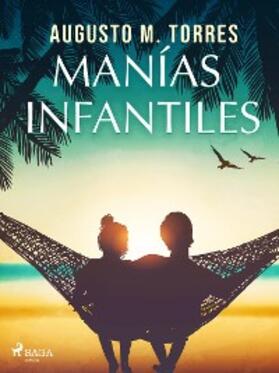 Torres |  Manías infantiles | eBook | Sack Fachmedien