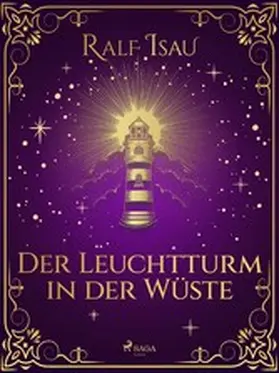 Isau |  Der Leuchtturm in der Wüste | eBook | Sack Fachmedien