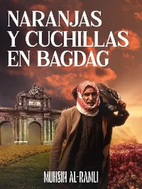 Al-Ramli |  Naranjas y cuchillas en Bagdad | eBook | Sack Fachmedien