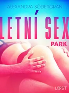 Södergran |  Letní sex 3: Park - Krátká erotická povídka | eBook | Sack Fachmedien