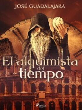 Guadalajara |  El alquimista del tiempo | eBook | Sack Fachmedien