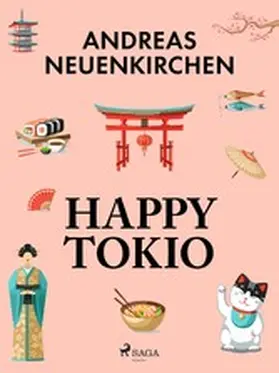 Neuenkirchen |  Happy Tokio | eBook | Sack Fachmedien