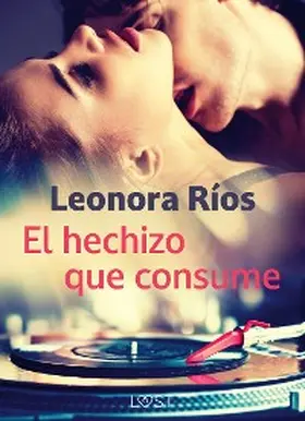 Ríos |  El hechizo que consume | eBook | Sack Fachmedien