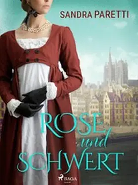Paretti |  Rose und Schwert | eBook | Sack Fachmedien