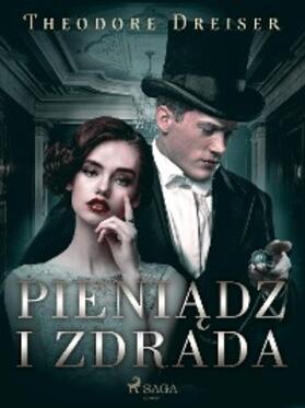 Dreiser |  Pieniadz i zdrada | eBook | Sack Fachmedien
