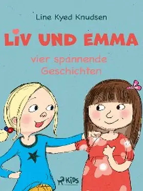 Knudsen |  Liv und Emma - vier spannende Geschichten | eBook | Sack Fachmedien