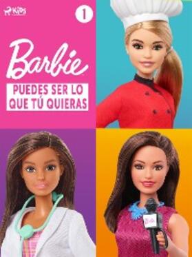 Mattel |  Barbie - Puedes ser lo que tú quieras 1 | eBook | Sack Fachmedien