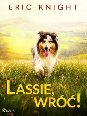 Knight |  Lassie, wróc! | eBook | Sack Fachmedien