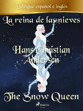 Andersen |  La reina de las nieves (Bilingüe español/inglés) | eBook | Sack Fachmedien