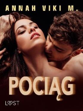M. |  Pociag - opowiadanie erotyczne | eBook | Sack Fachmedien