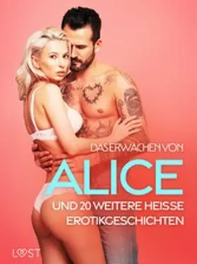 Lemarin / Södergran / Jones |  Das Erwachen von Alice und 20 weitere heiße Erotikgeschichten | eBook | Sack Fachmedien