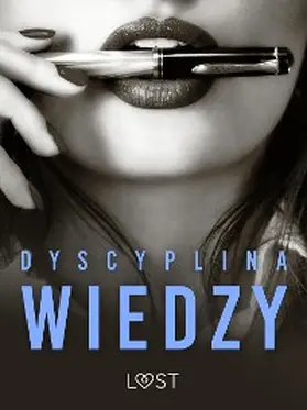 M. / Lipa / Chanterelle |  Dyscyplina wiedzy: 12 opowiadan erotycznych | eBook | Sack Fachmedien