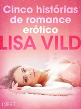 Vild |  Cinco histórias de romance erótico | eBook | Sack Fachmedien