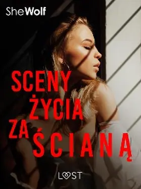 SheWolf |  Sceny zycia za sciana - opowiadanie erotyczne | eBook | Sack Fachmedien