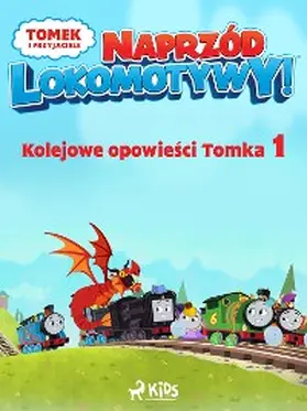 Mattel |  Tomek i przyjaciele - Naprzód lokomotywy - Kolejowe opowiesci Tomka 1 | eBook | Sack Fachmedien