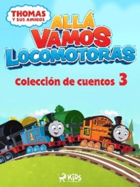 Mattel |  Thomas y sus amigos - Allá vamos locomotoras - Colección de cuentos 3 | eBook | Sack Fachmedien