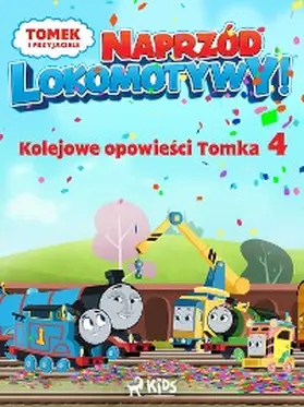 Mattel |  Tomek i przyjaciele - Naprzód lokomotywy - Kolejowe opowiesci Tomka 4 | eBook | Sack Fachmedien