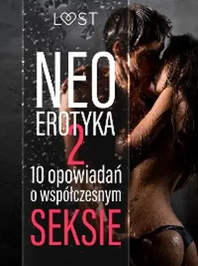 Authors |  Neo-erotyka #2. 10 opowiadan o wspólczesnym seksie | eBook | Sack Fachmedien