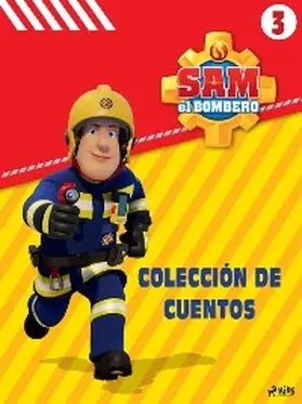 Mattel |  Sam el Bombero - Colección de cuentos 3 | eBook | Sack Fachmedien