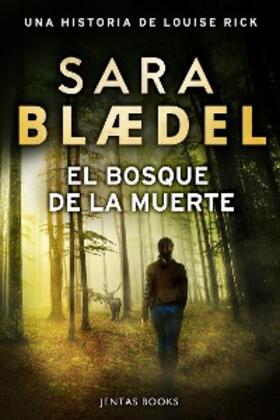 Blædel |  El bosque de la muerte | eBook | Sack Fachmedien