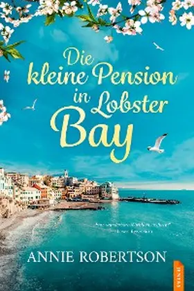 Robertson |  Die kleine Pension in Lobster Bay | eBook | Sack Fachmedien